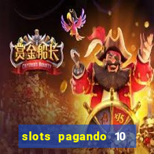 slots pagando 10 no cadastro